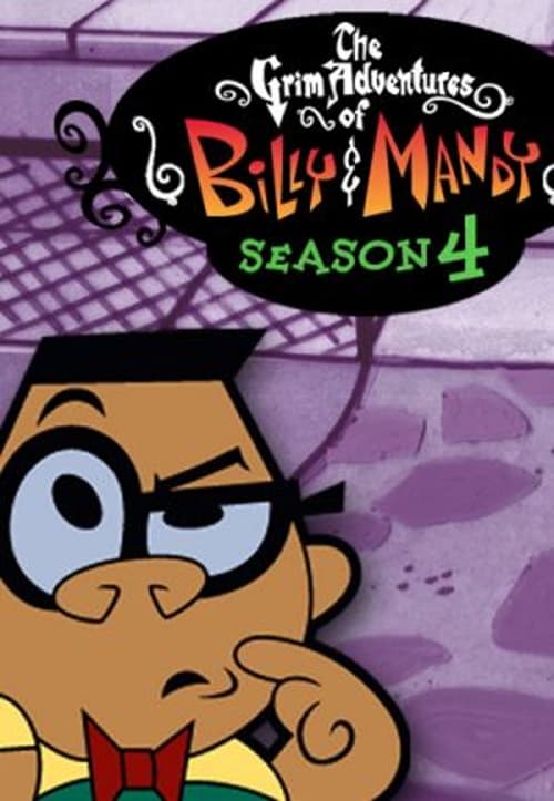 Las sombrías aventuras de Billy y Mandy Temporada 4