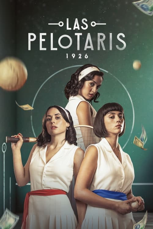 Las Pelotaris 1926: Temporada 1 (2023) [1080p/720p]